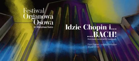 <h2><a href='news,14928,1.html'>Idzie Chopin i...BACH!</a></h2>